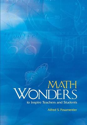 Math Wonders to Inspire Teachers and Students - Posamentier, Alfred S, Dr.