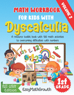 Math Workbook For Kids With Dyscalculia. A resource toolkit book with 100 math activities to overcoming difficulties with numbers. Volume 2. Full Color Edition.