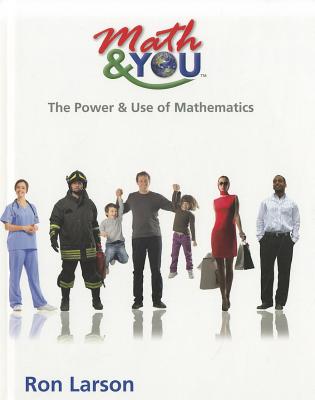 Math & You High School Binding: The Power & Use of Mathematics - Larson, Ron