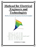 MathCAD for Electrical Engineers and Technologists