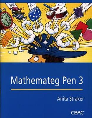 Mathemateg Pen 3 - Straker, Anita, and Cyf., Trosol (Translated by), and Hall, Tony (Illustrator)