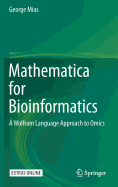 Mathematica for Bioinformatics: A Wolfram Language Approach to Omics