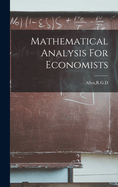 Mathematical Analysis For Economists