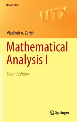 Mathematical Analysis I - Zorich, V A, and Cooke, Roger (Translated by), and Paniagua Taboada, Octavio (Translated by)