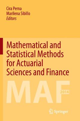 Mathematical and Statistical Methods for Actuarial Sciences and Finance - Perna, Cira (Editor), and Sibillo, Marilena (Editor)