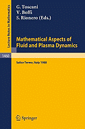 Mathematical Aspects of Fluid and Plasma Dynamics: Proceedings of an International Workshop Held in Salice Terme, Italy, 26-30 September 1988