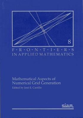 Mathematical Aspects of Numerical Grid Generation - Castillo, Jos E (Editor)