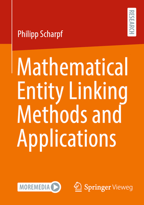 Mathematical Entity Linking Methods and Applications - Scharpf, Philipp