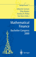 Mathematical Finance - Bachelier Congress 2000: Selected Papers from the First World Congress of the Bachelier Finance Society, Paris, June 29-July 1, 2000