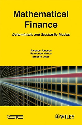 Mathematical Finance: Deterministic and Stochastic Models - Janssen, Jacques, and Manca, Raimondo, and Volpe, Ernesto