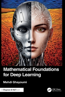 Mathematical Foundations for Deep Learning - Ghayoumi, Mehdi