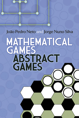 Mathematical Games, Abstract Games - Neto, Joao Pedro, and Silva, Jorge Nuno