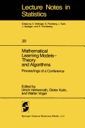 Mathematical Learning Models -- Theory and Algorithms: Proceedings of a Conference