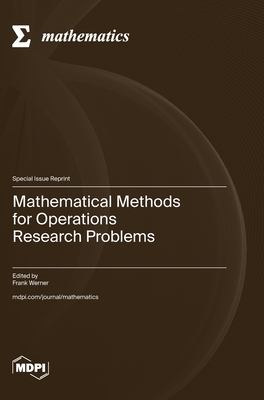 Mathematical Methods for Operations Research Problems - Werner, Frank (Guest editor)