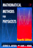 Mathematical Methods for Physicists - Arfken, George B (Editor), and Weber, Hans-Jurgen (Editor)