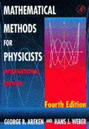 Mathematical Methods for Physicists - Arfken, George B