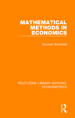 Mathematical Methods in Economics - Schofield, Norman