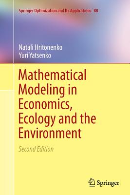 Mathematical Modeling in Economics, Ecology and the Environment - Hritonenko, Natali, and Yatsenko, Yuri