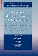 Mathematical Modeling of Biological Systems, Volume II: Epidemiology, Evolution and Ecology, Immunology, Neural Systems and the Brain, and Innovative Mathematical Methods