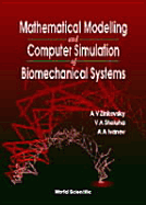 Mathematical Modelling and Computer Simulation of Biomechanical Systems