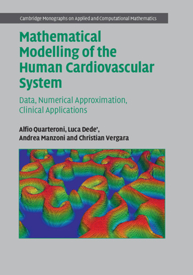 Mathematical Modelling of the Human Cardiovascular System: Data, Numerical Approximation, Clinical Applications - Quarteroni, Alfio, and Dede', Luca, and Manzoni, Andrea