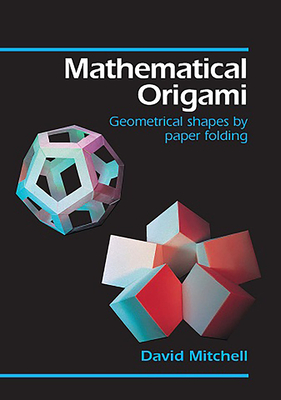 Mathematical Origami - Mitchell, David