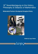 Mathematical Practice and Development Throughout History: Proceedings of the 18th Novembertagung on the History, Philosophy and Didactics of Mathematics