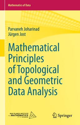 Mathematical Principles of Topological and Geometric Data Analysis - Joharinad, Parvaneh, and Jost, Jrgen