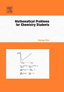 Mathematical Problems for Chemistry Students