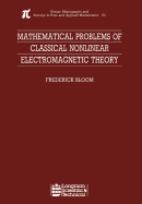 Mathematical Problems of Classical Nonlinear Electromagnetic Theory