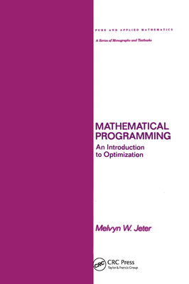 Mathematical Programming: An Introduction to Optimization - Jeter, Melvyn