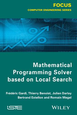 Mathematical Programming Solver Based on Local Search - Gardi, Frdric, and Benoist, Thierry, and Darlay, Julien