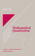Mathematical Quantization