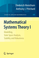 Mathematical Systems Theory I: Modelling, State Space Analysis, Stability and Robustness