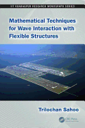 Mathematical Techniques for Wave Interaction with Flexible Structures