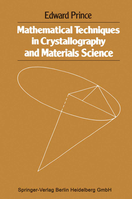 Mathematical techniques in crystallography and materials science - Prince, Edward