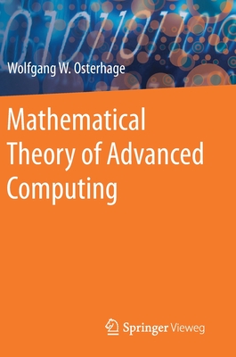 Mathematical Theory of Advanced Computing - Osterhage, Wolfgang W.