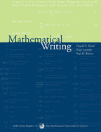 Mathematical Writing - Knuth, Donald E, and Larrabee, Tracy, and Roberts, Paul M