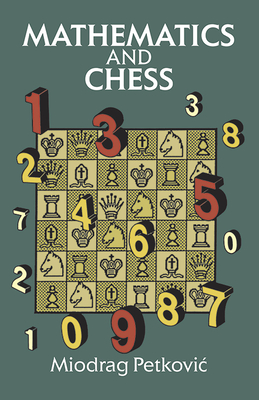 Mathematics and Chess - Petkovic, Miodrag
