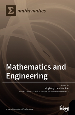 Mathematics and Engineering - Li, Mingheng (Guest editor), and Sun, Hui (Guest editor)