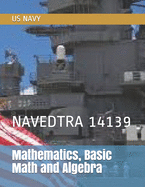 Mathematics, Basic Math and Algebra: Navedtra 14139