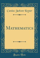 Mathematics (Classic Reprint)