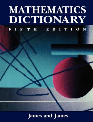 Mathematics Dictionary - James, R C