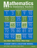 Mathematics for Elementary Teachers: A Contemporary Approach 10e Student Hints and Solutions Manual