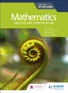 Mathematics for the Ib Diploma: Analysis and Approaches Hl: Hodder Education Group