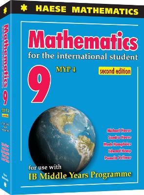 Mathematics for the International Student 9 (MYP 4) - Haese, Michael, and Haese, Sandra, and Humphries, Mark