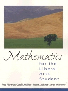 Mathematics for the Liberal Arts Student - Richman, Fred, and Walker, Carol, and Wisner, Robert J