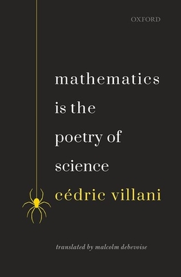 Mathematics is the Poetry of Science - Villani, Cedric