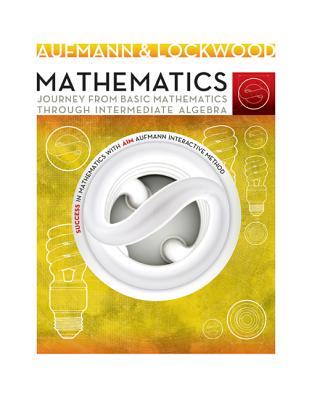 Mathematics: Journey from Basic Mathematics Through Intermediate Algebra - Karr, Rosemary, and Massey, Marilyn, and Gustafson, R David