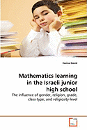 Mathematics Learning in the Israeli Junior High School